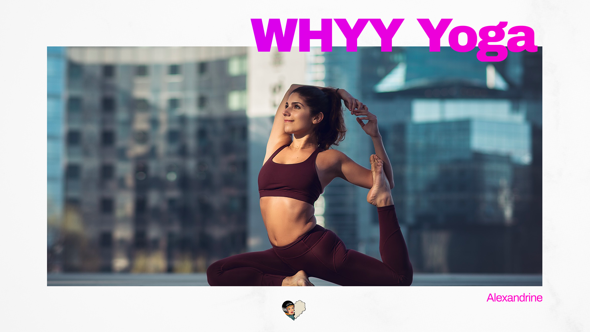 WHYY - Yoga avec Alexandrine